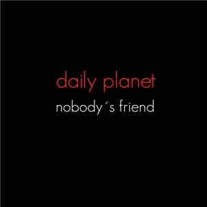 Daily Planet - Nobody's Friend mp3 album