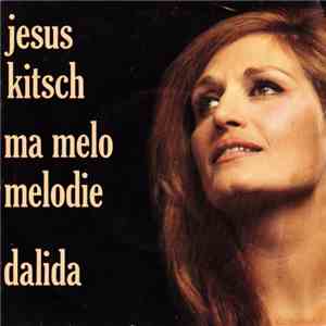 Dalida - Jesus Kitsch / Ma Melo Melodie mp3 album