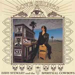 Dave Stewart And The Spiritual Cowboys - Love Shines mp3 album