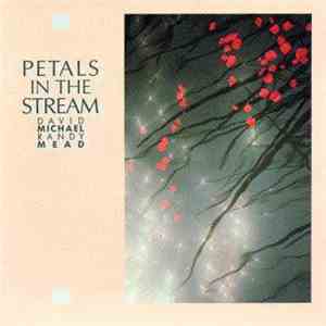 David Michael  | Randy Mead - Petals In The Stream mp3 album