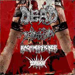 Dead  / Depression / Kadaverficker / Diaroe - Dead / Depression / Kadaverficker / Diaroe mp3 album