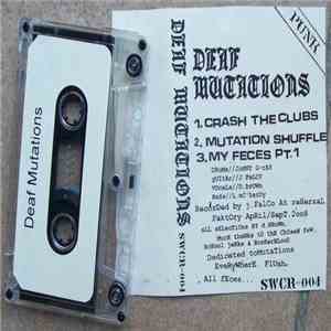 Deaf Mutations - Crash The Clubs tape mp3 album