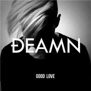 DEAMN - Good Love mp3 album