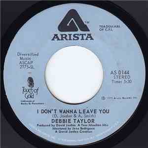 Debbie Taylor - I Don't Wanna Leave You mp3 album