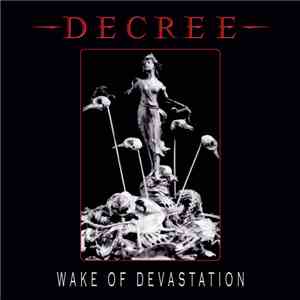 Decree - Wake Of Devastation mp3 album