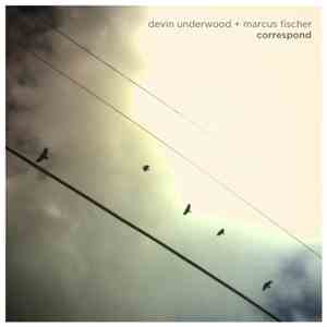 Devin Underwood + Marcus Fischer  - Correspond mp3 album