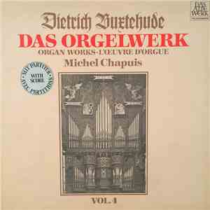 Dietrich Buxtehude, Michel Chapuis - Das Orgelwerk • Organ Works • L'Œuvre D'Orgue Vol. 4 mp3 album