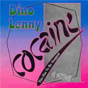 Dino Lenny - Cocaine (This Has To Be Stopped) mp3 album