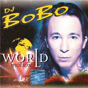 DJ BoBo - World In Motion mp3 album