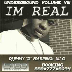 DJ Jimmy "D" featuring Lil' O - Underground Volume VIII Im Real mp3 album