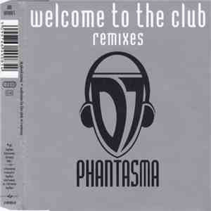 DJ Phantasma - Welcome To The Club (Remixes) mp3 album