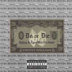 Do Or Die  - Falling In Love With The Game mp3 album