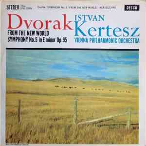 Dvořák / Vienna Philharmonic Orchestra / István Kertész - Symphony No.5 In E Minor, Op. 95, "From The New World" mp3 album