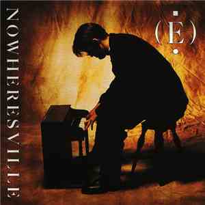 E  - "Nowheresville" mp3 album