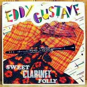 Eddy Gustave - Sweet Clarinet Folly mp3 album