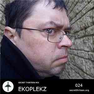 Ekoplekz - Secret Thirteen Mix 024 mp3 album