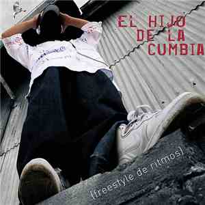 El Hijo De La Cumbia - Freestyle De Ritmos mp3 album