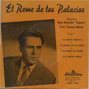 El Rerre De Los Palacios , Guitarra: Juan González "Triguito" , Jaleo: Carmen Moras - Mi Guapa Morena - Tu Queré Con Mi Queré - Fandangos Del Rerre - A La Media Noche mp3 album