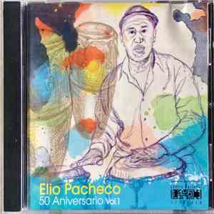 Elio Pacheco - 50 Aniversario Vol.1 mp3 album