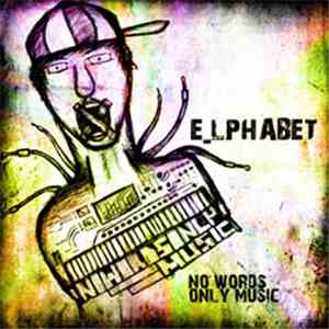 E_LPHABET - No Words Only Music mp3 album
