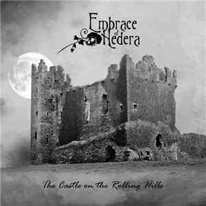Embrace Of Hedera - The Castle On The Rolling Hills mp3 album