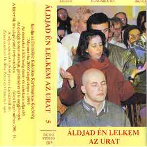 Emmausz Katolikus Karizmatikus Közösség Ének- És Zenekara - Áldjad Én Lelkem Az Urat 5 mp3 album