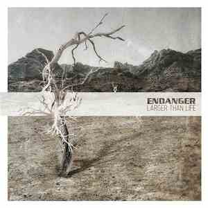 Endanger - Larger Than Life mp3 album