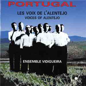 Ensemble Vidigueira - Portugal. Les Voix De L'Alentejo. Voices Of Alentejo mp3 album