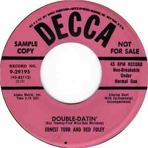 Ernest Tubb And Red Foley - Double-Datin' / It's The Mileage That's Slowin' Us Down mp3 album