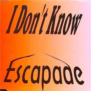 Escapade  - I Don't Know mp3 album