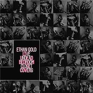 Ethan Gold - Live Undead Bedroom Closet Covers mp3 album