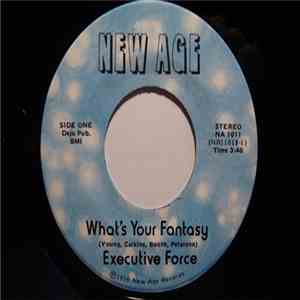 Executive Force - What's Your Fantasy/Rock Your Body mp3 album