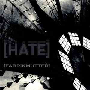 [Fabrikmutter] - Hate mp3 album