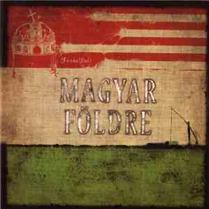 FankaDeli - Magyar Földre mp3 album