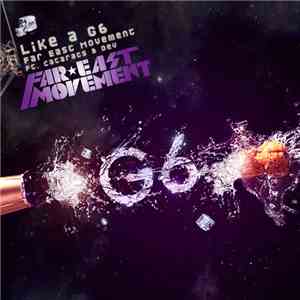 Far East Movement ft. Cataracs + Dev  - Like A G6 mp3 album