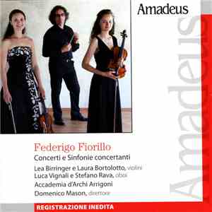 Federigo Fiorillo, Accademia D'Archi Arrigoni, Domenico Mason - Concerti E Sinfonie Concertanti mp3 album