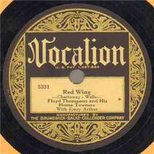 Floyd Thompson And His Home Towners With Emry Arthur - Red Wing / Snow Deer mp3 album