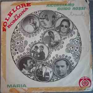 Folklore Di Romagna - Ricordiamo Guido Rossi / Maria mp3 album