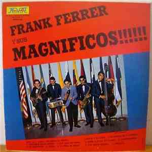 Frank Ferrer Y Sus Magnificos - Frank Ferrer Y Sus Magnificos!!!!!! mp3 album