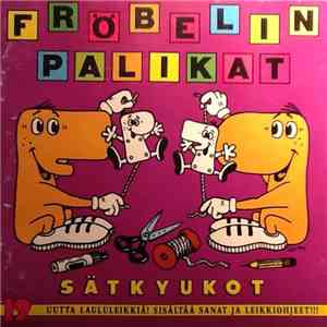 Fröbelin Palikat - Sätkyukot mp3 album