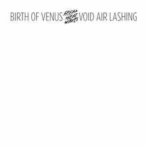 Freak Heat Waves - Birth Of Venus mp3 album