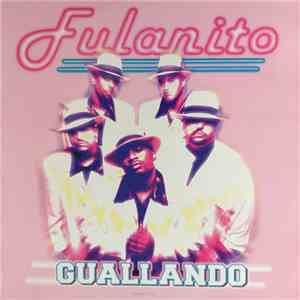 Fulanito - Guallando mp3 album