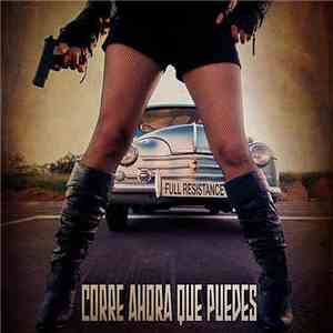 Fullresistance - Corre ahora que puedes mp3 album