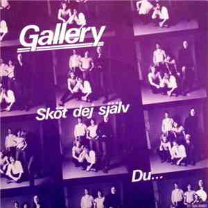 Gallery  - Sköt Dej Själv / Du... mp3 album