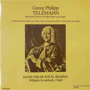 Georg Philipp Telemann, Hans Oskar Koch, Wilhelm Krumbach - Sämtliche Sonaten Für Blockflöte Und Orgel mp3 album