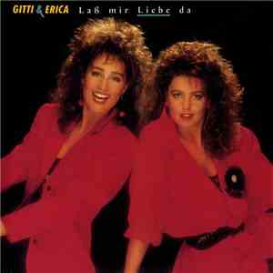 Gitti Und Erica - Laß Mir Liebe Da mp3 album