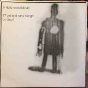 G.o.o.f - A Hollywood Movie: 17 Old And New Songs By Goof mp3 album