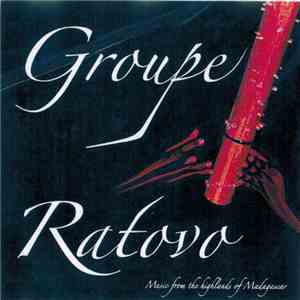 Groupe Ratovo - Musicfrom the Highlands of Madagascar mp3 album