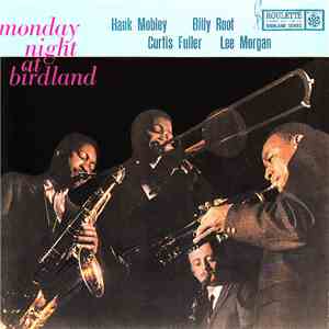 Hank Mobley, Billy Root, Curtis Fuller, Lee Morgan - Monday Night At Birdland mp3 album
