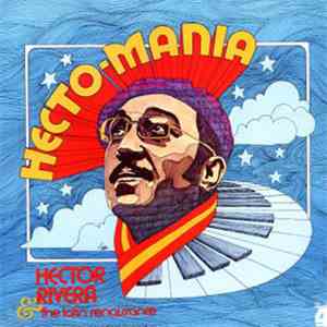 Hector Rivera & The Latin Renaissance - Hecto-Mania mp3 album